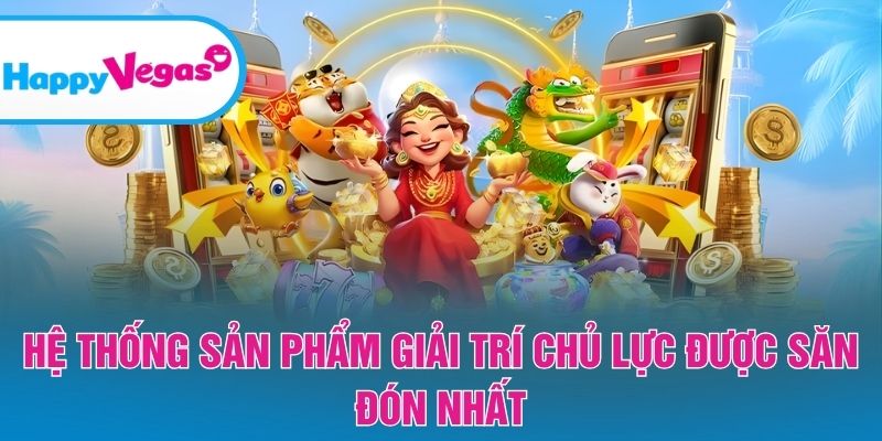Hệ sinh thái giải trí hấp dẫn được đông đảo người dùng lựa chọn
