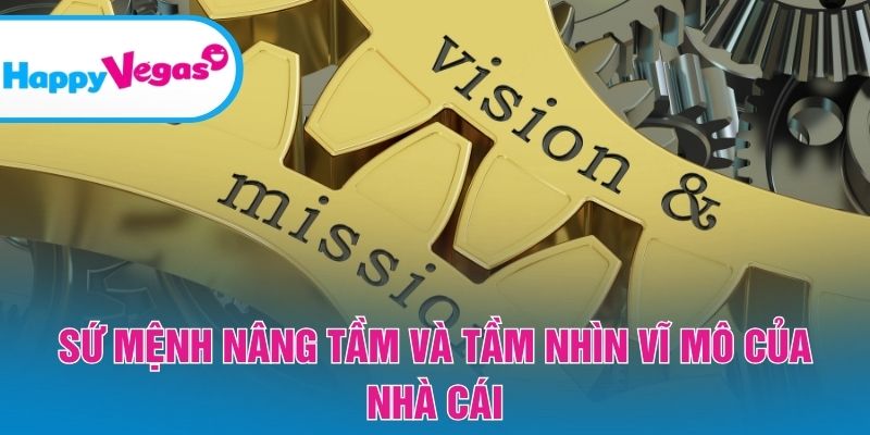 Định hướng vĩ mô và sứ mệnh nâng cao trải nghiệm người chơi