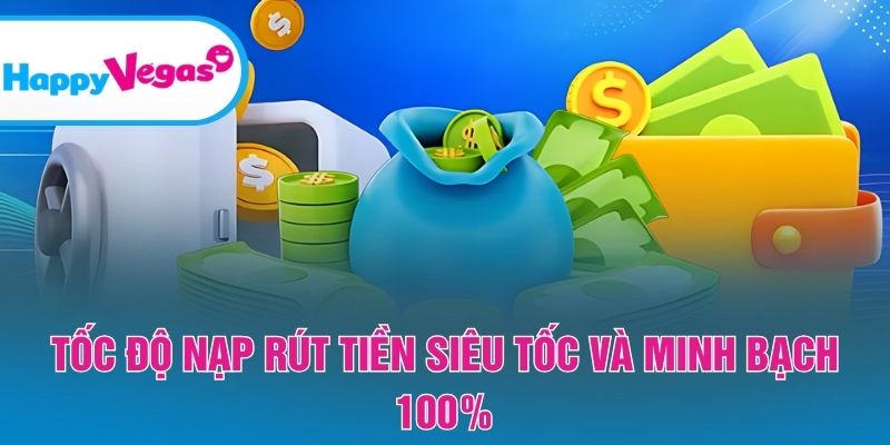 Happyvegas thanh toán nhanh gọn, minh bạch và đáng tin cậy