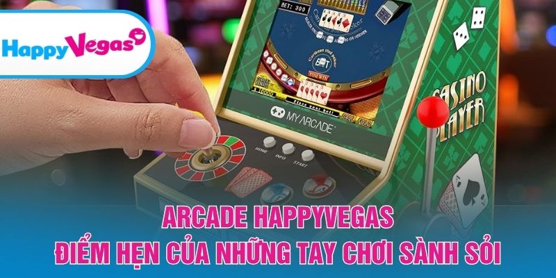 Điểm đến quen thuộc của cộng đồng game thủ arcade