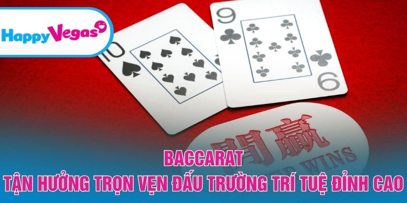 Baccarat – Cuộc so tài chiến thuật đầy kịch tính