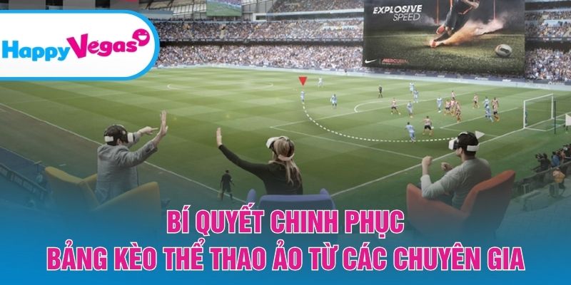 Kinh nghiệm đọc kèo thể thao ảo hiệu quả