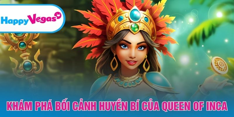Không gian Inca cổ đại đầy bí ẩn và cuốn hút