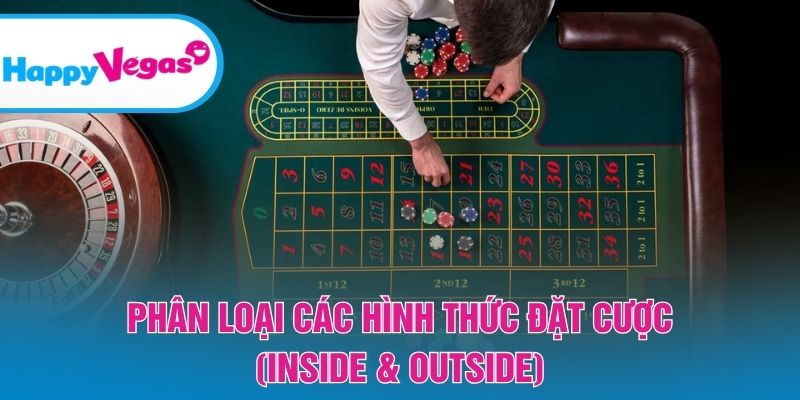 Tìm hiểu cược trong (Inside) và cược ngoài (Outside)