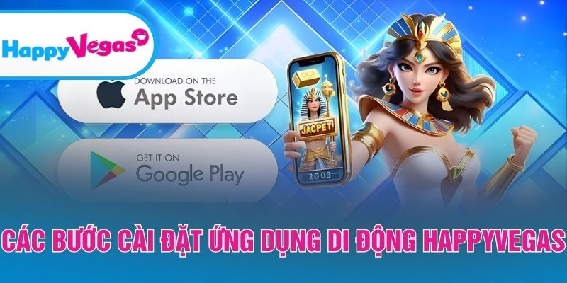 Quy trình tải và cài đặt app chi tiết cho người mới Quy trình tải và cài đặt app chi tiết cho người mới