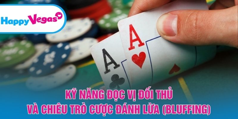 Bí quyết đánh lừa đối thủ để nâng cao tỷ lệ thắng