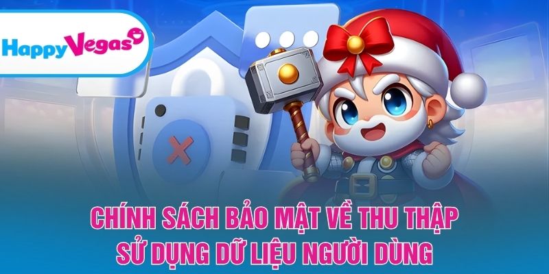 Nguyên tắc thu thập và quản lý dữ liệu người dùng an toàn