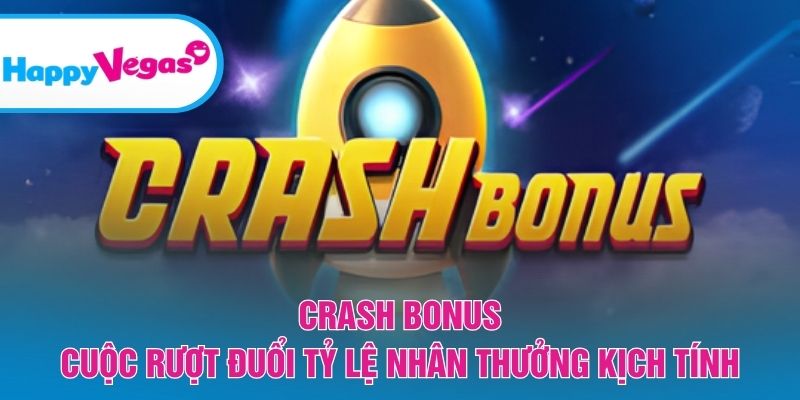 Crash Bonus – Trải nghiệm săn multiplier đầy kịch tính