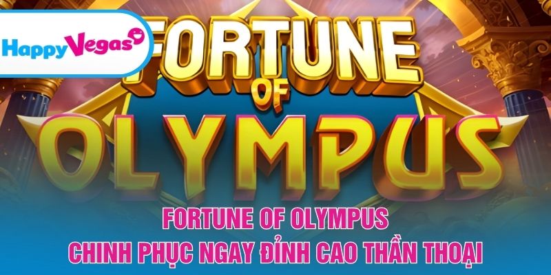Fortune Of Olympus – Cuộc phiêu lưu săn thưởng giữa các vị thần