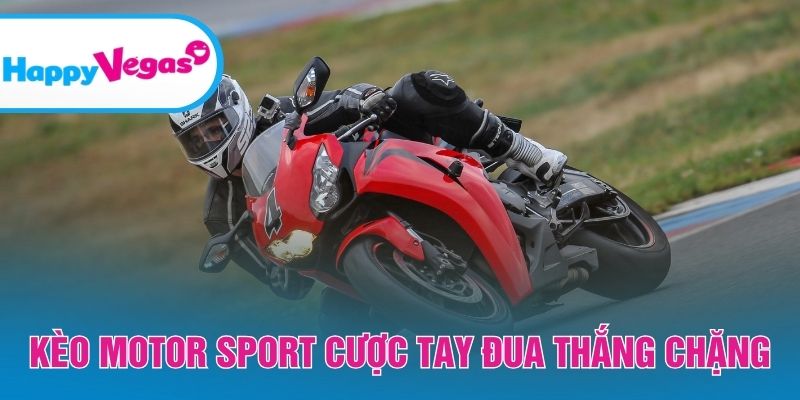 Cược người chiến thắng – Kèo phổ biến trong đua xe