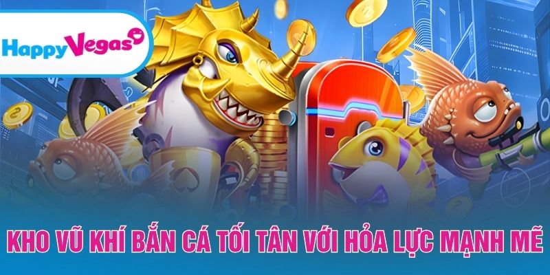 Kho vũ khí tối tân hỗ trợ săn cá dễ dàng hơn