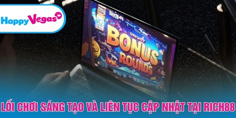 Cơ chế gameplay mới lạ, luôn được cải tiến Cơ chế gameplay mới lạ, luôn được cải tiến