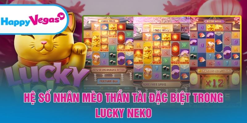Cơ chế nhân thưởng từ mèo thần tài đầy bất ngờ
