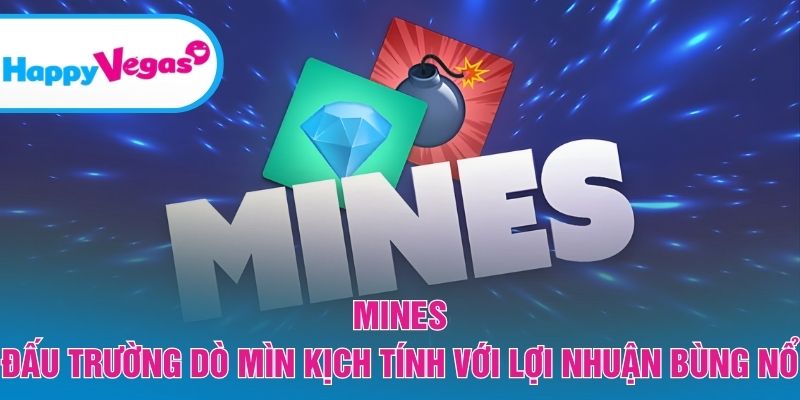 Mines – Game chiến thuật nơi mỗi lựa chọn đều quan trọng