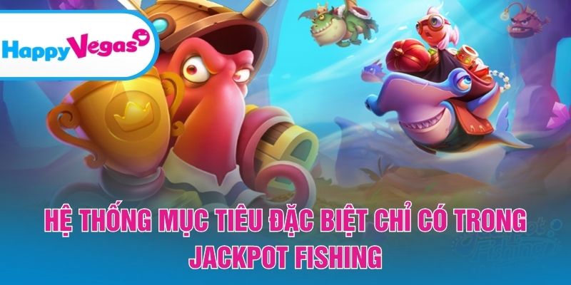 Những mục tiêu hiếm giúp gia tăng cơ hội thắng lớn
