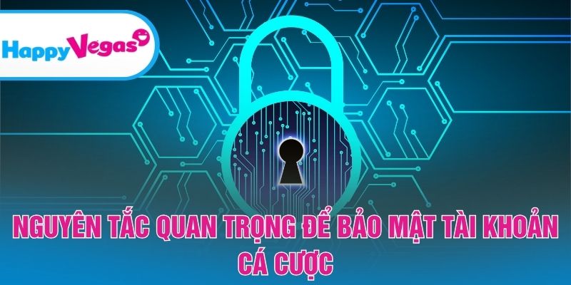 Bí quyết giữ an toàn tài khoản cá cược hiệu quả Bí quyết giữ an toàn tài khoản cá cược hiệu quả