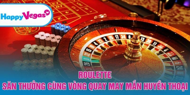 Roulette – Game kinh điển với cơ hội thắng đa dạng