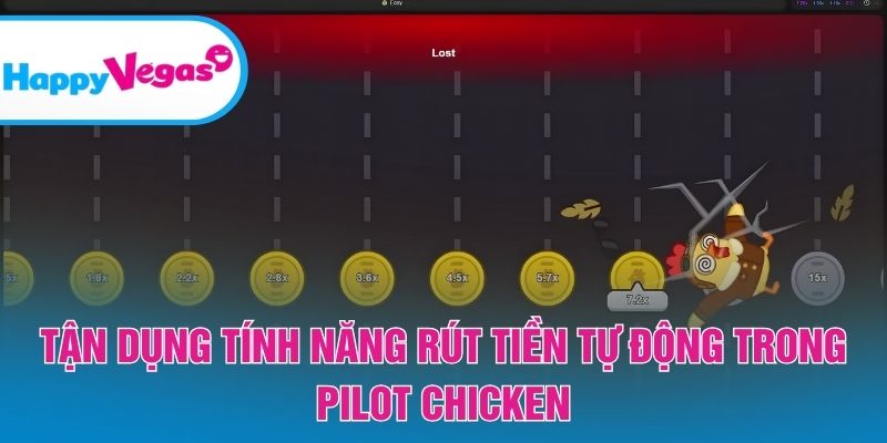 Tận dụng tính năng rút tiền tự động trong Pilot Chicken Tận dụng tính năng rút tiền tự động trong Pilot Chicken
