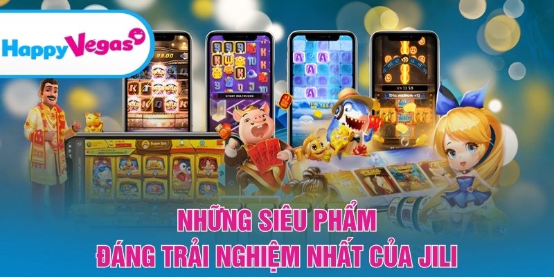 Top game JILI nổi bật không thể bỏ lỡ