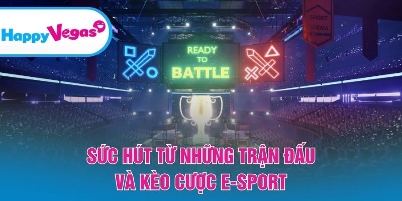 Sự kịch tính của các trận đấu điện tử và bảng kèo
