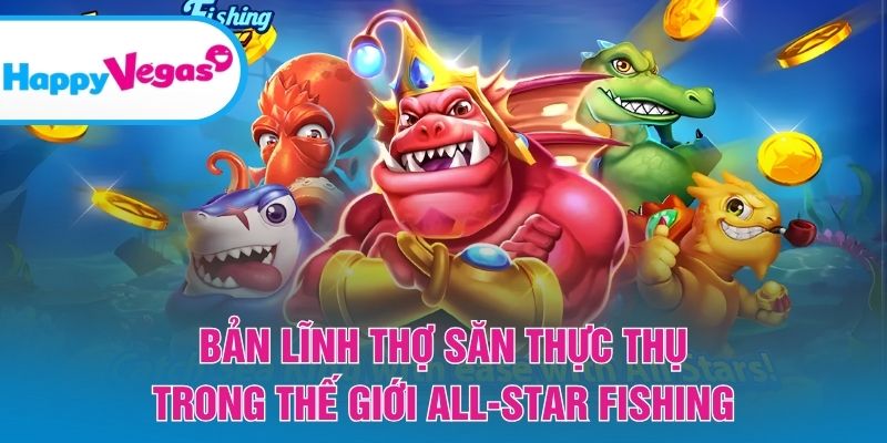 Nâng tầm kỹ năng trong thế giới bắn cá khốc liệt