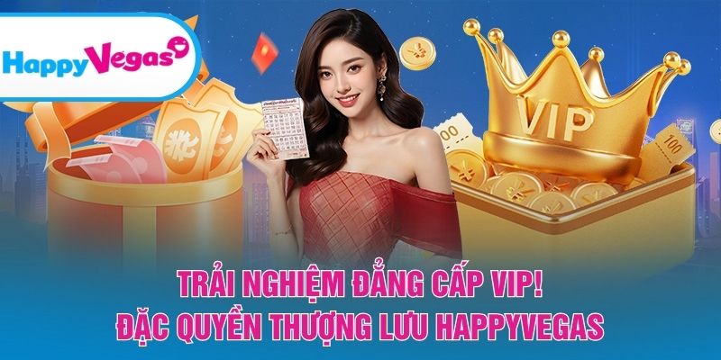 Trải Nghiệm Đẳng Cấp VIP! – Nâng tầm trải nghiệm với ưu đãi VIP