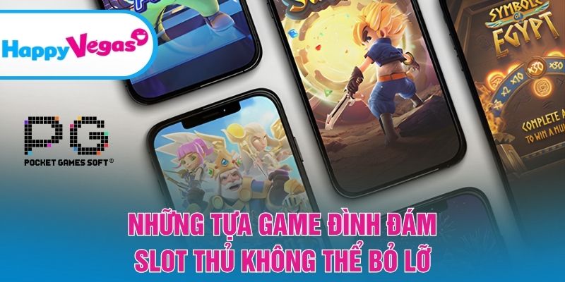 Danh sách game hot không thể bỏ lỡ từ PG Soft