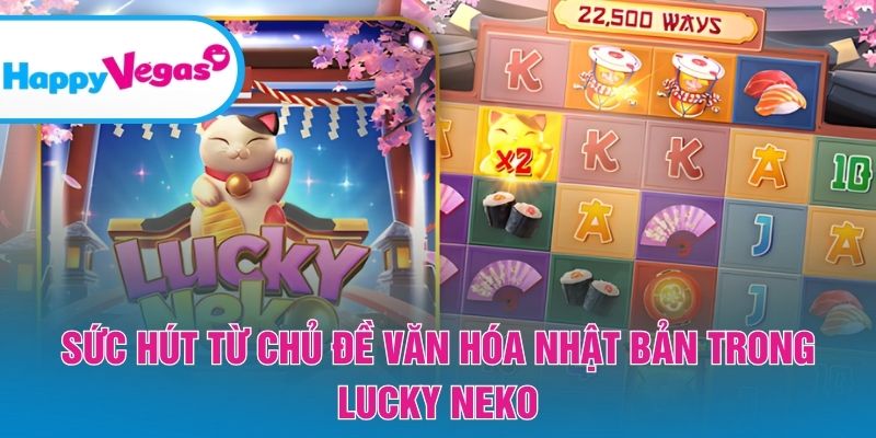 Chủ đề Á Đông độc đáo mang lại trải nghiệm khác biệt